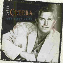 Peter Cetera : One Clear Voice